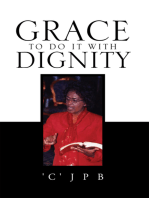 Grace to Do It with Dignity
