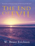 The End of Evil: Ruminations on My Life, Investing and Discovering the Holy Spirit