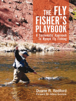 The Fly Fisher's Playbook: A Systematic Approach to Nymph Fly Fishing