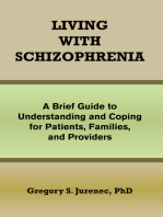 Living with Schizophrenia: A Brief Guide to Understanding and Coping for Patients, Families, and Providers