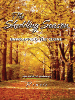 The Shedding Season: Unwrapping the Clone