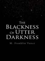 The Blackness of Utter Darkness