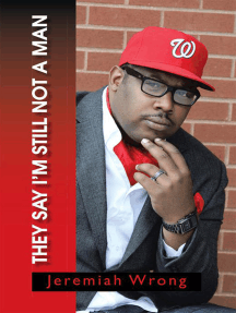 They Say I'm Still Not a Man by Jeremiah Wrong (Ebook) - Read free ...