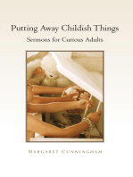 Putting Away Childish Things: Sermons for Curious Adults