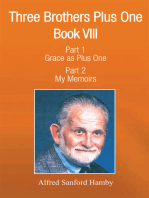 Three Brothers Plus One: Book V111 Part 1 Grace as Plus One Part 2 My Memoirs