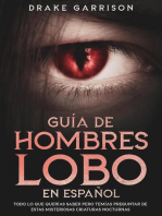 Guía de Hombres Lobo en Español: Todo lo que Querías Saber pero Temías Preguntar de estas Misteriosas Criaturas Nocturnas