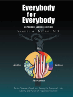 Everybody for Everybody: Truth, Oneness, Good, and Beauty for Everyone¡¦S Life, Liberty, and Pursuit of Happiness Volume Ii: Volume Ii