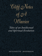 Cliff Notes of a Warrior: Tales of an Intellectual and Spiritual Evolution