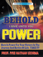 Behold I Give Unto You Power