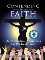 Contending for the Faith: 22 Methodical Arguments for Biblical Truth