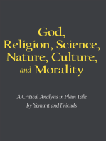 God, Religion, Science, Nature, Culture, and Morality: A Critical Analysis in Plain Talk