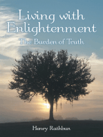 Living with Enlightenment: The Burden of Truth