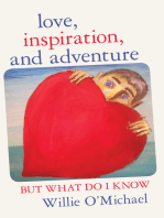 Love, Inspiration, and Adventure: But What Do I Know
