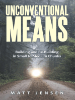 Unconventional Means: Building and Re-Building in Small to Medium Chunks