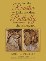 Red the Rooster and Rocko the Mean Butterfly in Stories from the Barnyard