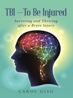Tbi—To Be Injured: Surviving and Thriving After a Brain Injury