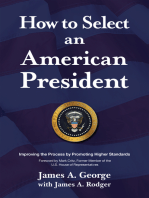How to Select an American President: Improving the Process by Promoting Higher Standards