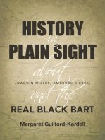 History in Plain Sight: About Joaquin Miller, Ambrose Bierce, and the Real Black Bart