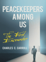 Peacekeepers Among Us: The First Encounter