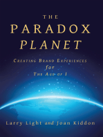 The Paradox Planet: Creating Brand Experiences for the Age of I