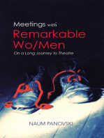 Meetings with Remarkable Wo/Men: On a Long Journey to Theatre