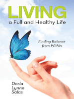 Living a Full and Healthy Life: Finding Balance from Within