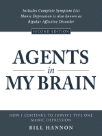 Agents in My Brain: How I Continue to Survive Type-One Manic Depression