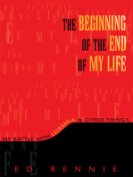 The Beginning of the End of My Life: My Battle with Leukemia & Other Things: My Battle with Leukemia & Other Things