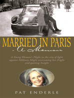 Married in Paris- a Memoir: A Young Woman's Plight in the City of Light Against Military Might Overcoming Her Fright and Gaining Insight