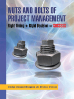 Nuts and Bolts of Project Management: Right Timing + Right Decision = Success