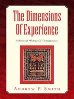 The Dimensions of Experience: A Natural History of Consciousness
