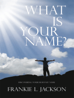 What Is Your Name?: Discovering Your Heavenly Name