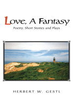 Love, a Fantasy: Poetry, Short Stories and Plays