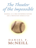 The Theater of the Impossible: Baseball as a Free Enterprise Pastime and a Protestant Miracle Play