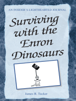 Surviving with the Enron Dinosaurs: An Insider's Lighthearted Journal