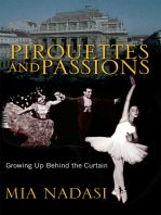 Pirouettes and Passions: Growing up Behind the Curtain
