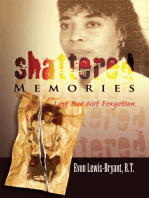 Shattered Memories: Lost but Not Forgotten