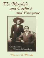 The Moody's and Coffin's and Everyone: One Family's Tales and Genealogy