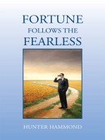 Fortune Follows the Fearless