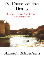 A Taste of the Berry: A Sojourn in the French Countryside