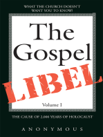 The Gospel Libel Volume I: The Cause of 2,000 Years of Holocaust