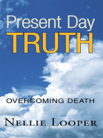 Present Day Truth: Overcoming Death