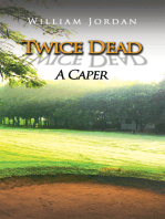 Twice Dead: A Caper
