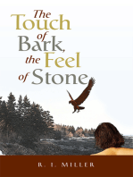 The Touch of Bark, the Feel of Stone