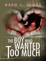 The Boy Who Wanted Too Much