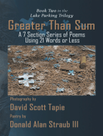 Greater Than Sum: A 7 Section Series of Poems Using 21 Words or Less