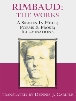 Rimbaud: the Works: A Season in Hell; Poems & Prose; Illuminations