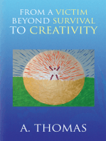 From a Victim Beyond Survival to Creativity