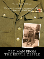 Old Man from the Repple Depple: The Story of an Infantry Replacement Soldier in Europe in World War Ii.