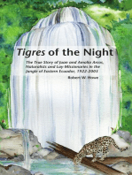Tigres of the Night: The True Story of Juan and Amalia Arcos, Naturalists and Lay Missionaries in the Jungle of Eastern Ecuador, 1922-2003